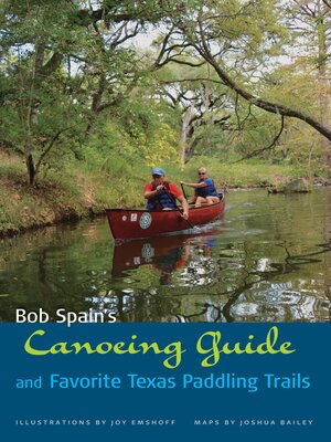 cover image of Bob Spain's Canoeing Guide and Favorite Texas Paddling Trails